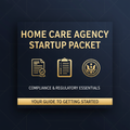 Home Care Agency Startup Packet — Multi-State Edition digital product cover