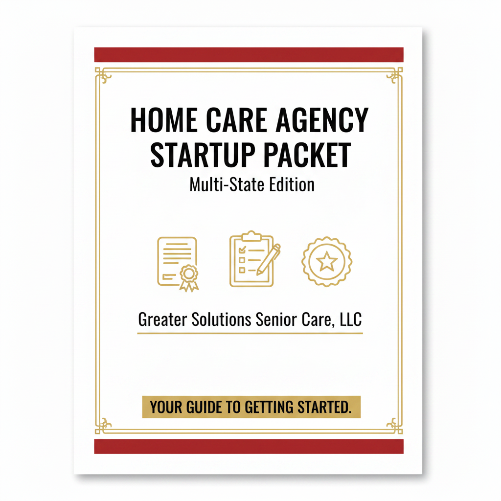 Home Care Agency Startup Packet cover - white background with black text and gold red trim