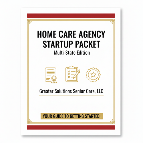 Home Care Agency Startup Packet cover - white background with black text and gold red trim